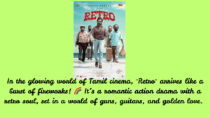 Retro (2025) – A Tale of Love, Laughter, and War 🌟