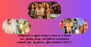 🎬✨ Cocktail 2: A Shiny Glass of Glamour, Drama & Masala! ✨🍹