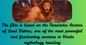Mahavatar Narsimha OTT Release – A Divine Spectacle Awaits!