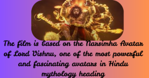 Mahavatar Narsimha OTT Release – A Divine Spectacle Awaits!