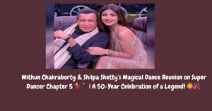 Mithun Chakraborty & Shilpa Shetty’s Magical Dance Reunion on Super Dancer Chapter 5 💃🕺 | A 50-Year Celebration of a Legend! 🌟🎉