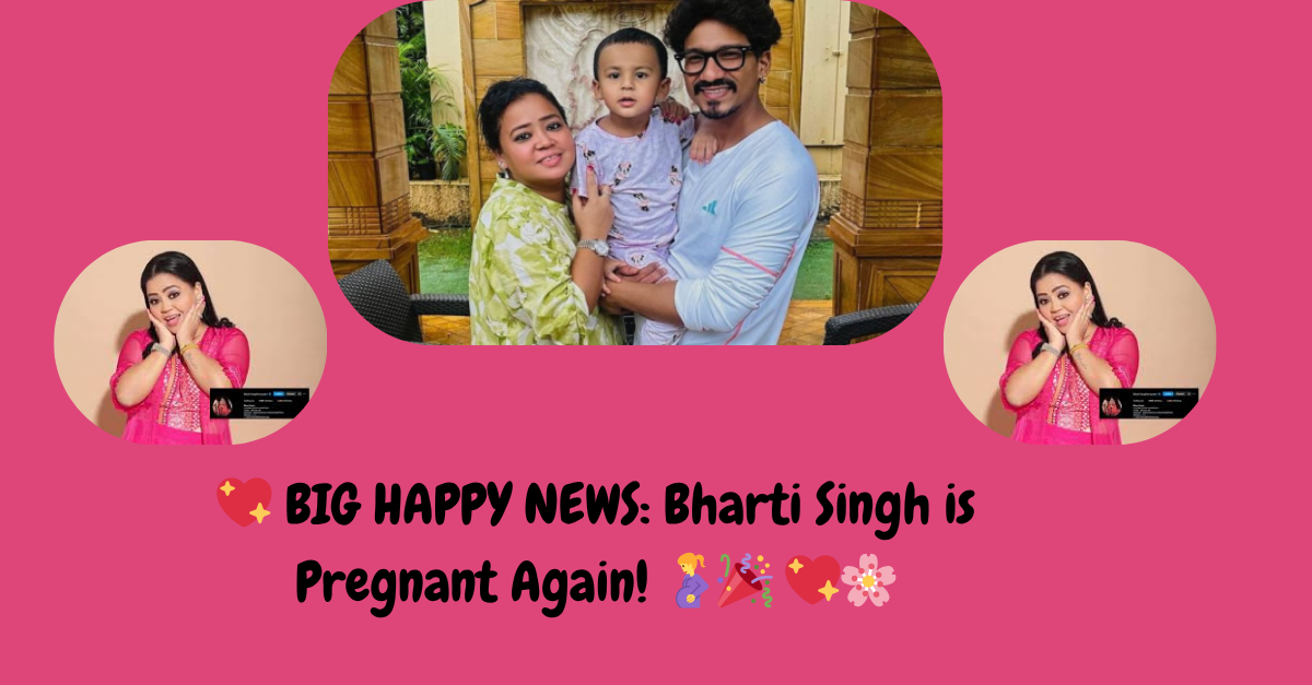 BIG HAPPY NEWS: Bharti Singh is Pregnant Again