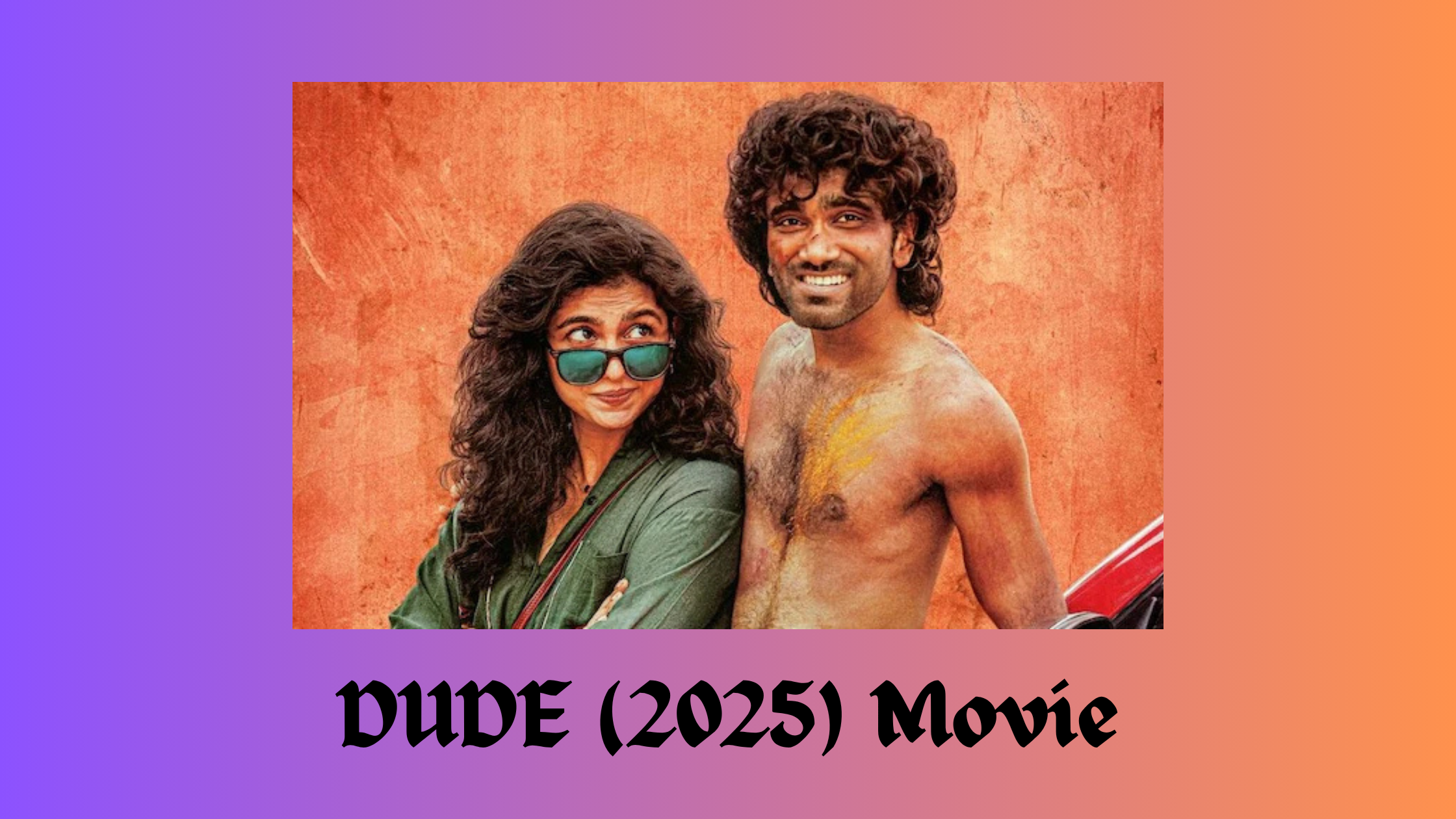 DUDE (2025) Movie: