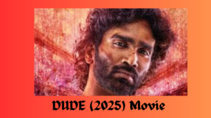 DUDE (2025) Movie: