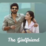 The Girlfriend-Rashmika Mandanna, the “National Crush of India